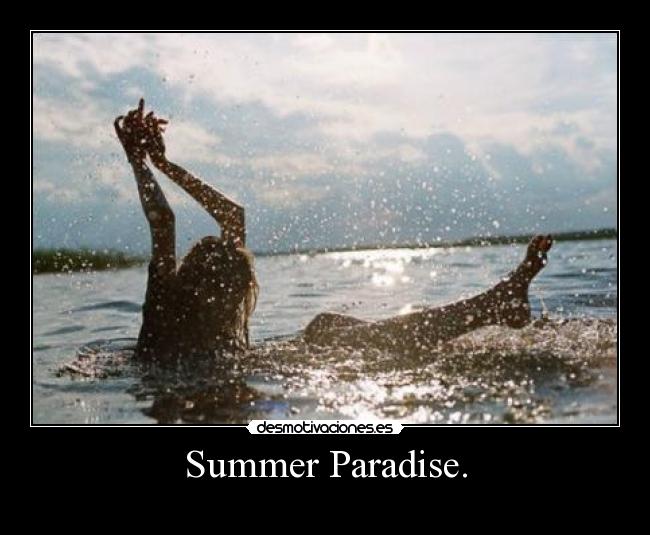 Summer Paradise. -