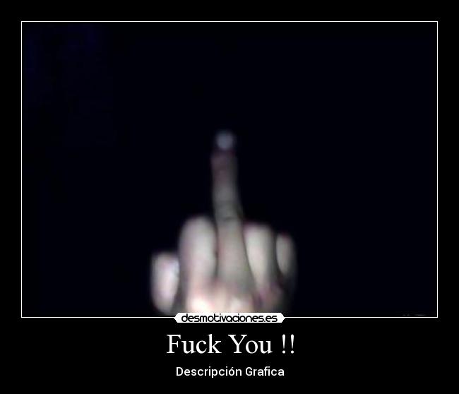 Fuck You !! -