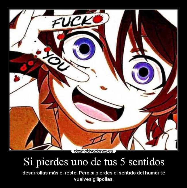 Si pierdes uno de tus 5 sentidos -