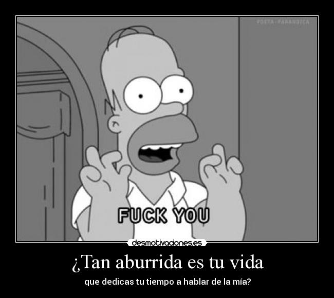 ¿Tan aburrida es tu vida -