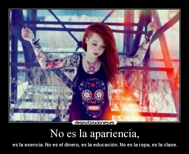 No es la apariencia, - 
