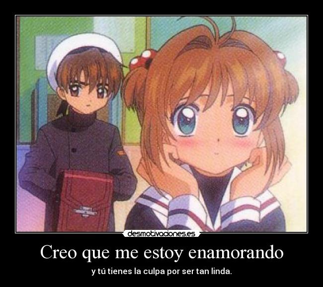 Creo que me estoy enamorando - y tú tienes la culpa por ser tan linda.