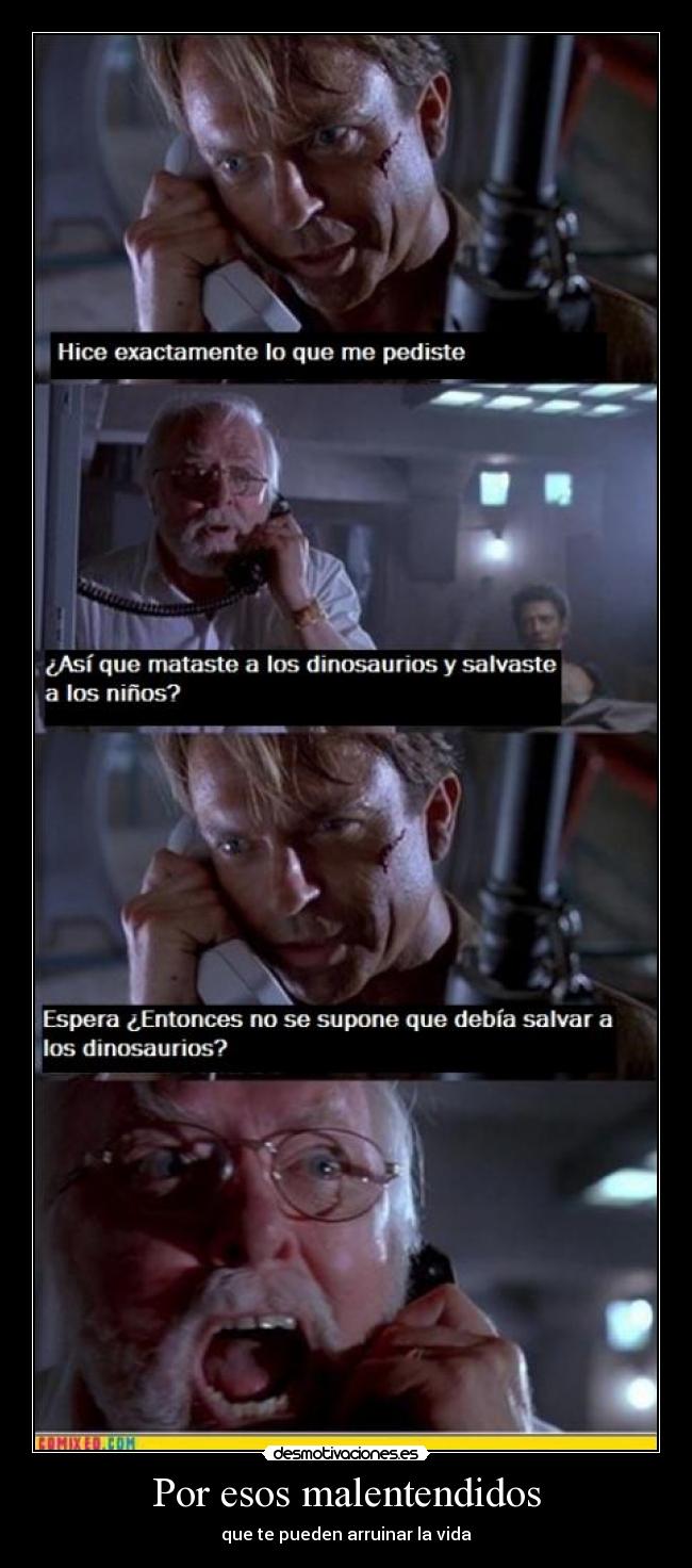 Por esos malentendidos -