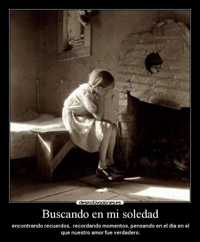 Buscando en mi soledad -
