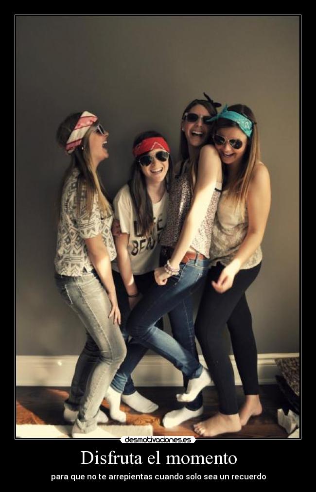 Disfruta el momento - para que no te arrepientas cuando solo sea un recuerdo