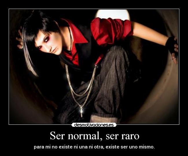 Ser normal, ser raro - 