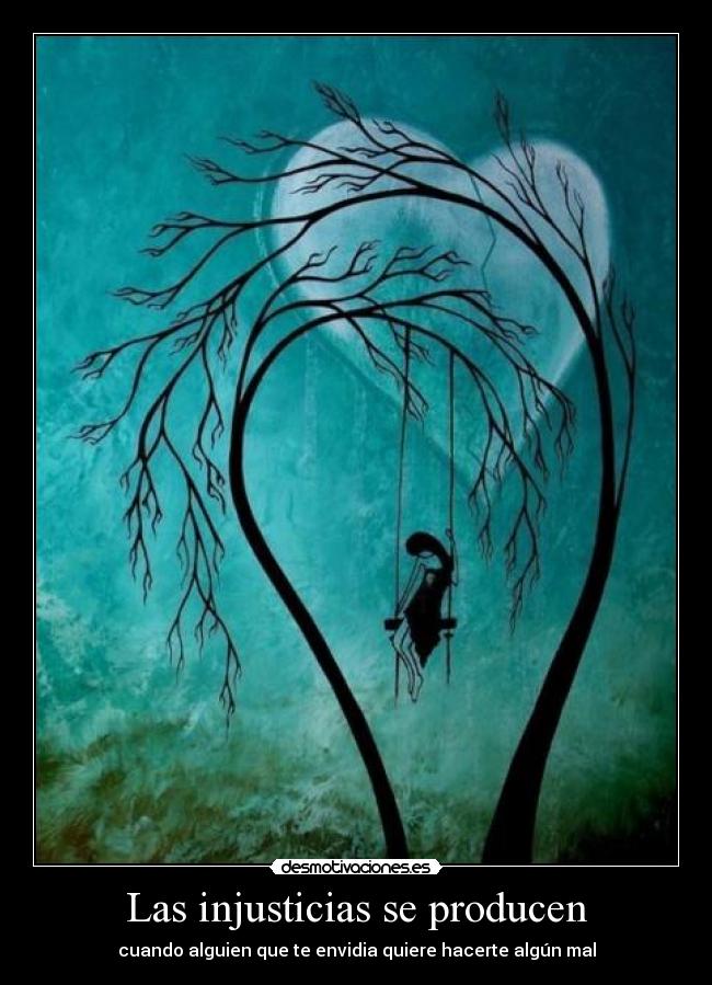 Las injusticias se producen -