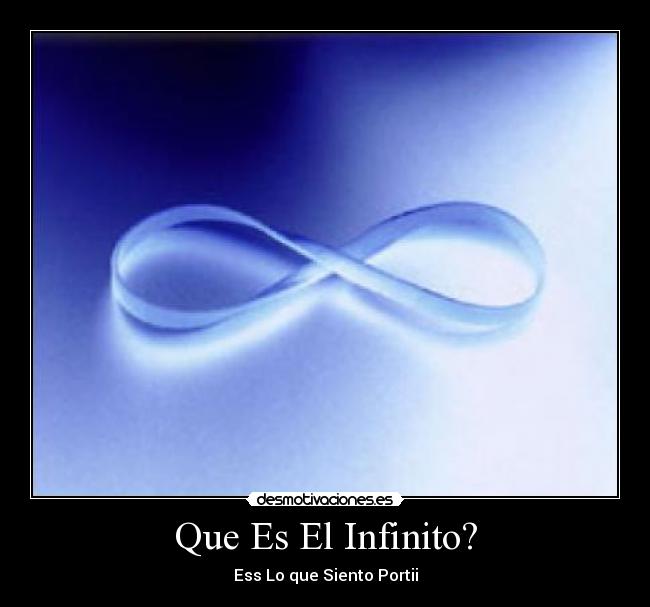 Que Es El Infinito? - 