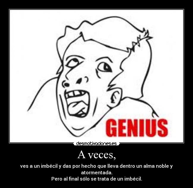 carteles imbecil genius desmotivaciones