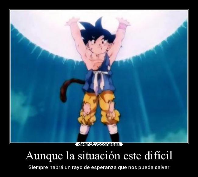 carteles goku realizando ultima genkidama desmotivaciones