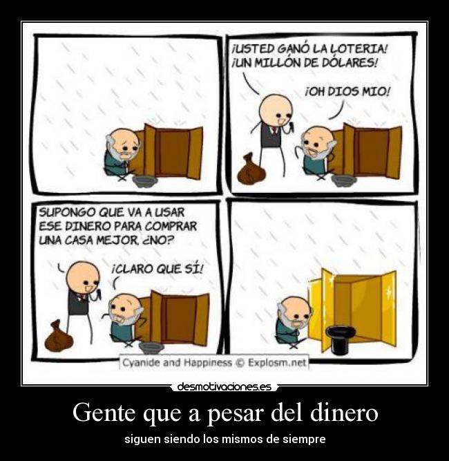 Gente que a pesar del dinero - 