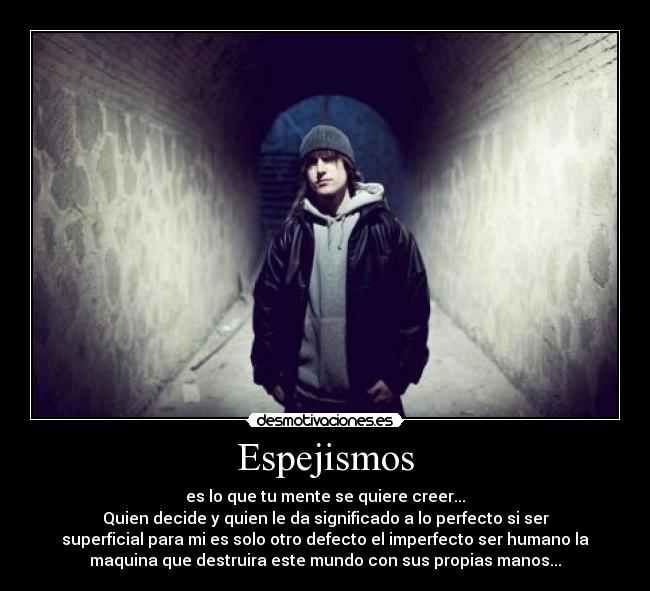 carteles espejismo que mente quiere creer desmotivaciones