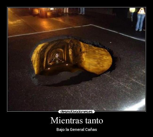 Mientras tanto - Bajo la General Cañas