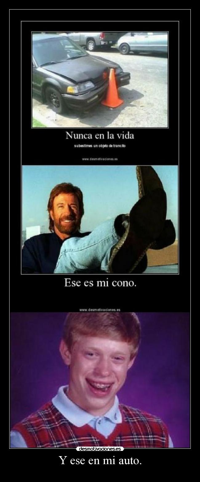 Y ese en mi auto. - 