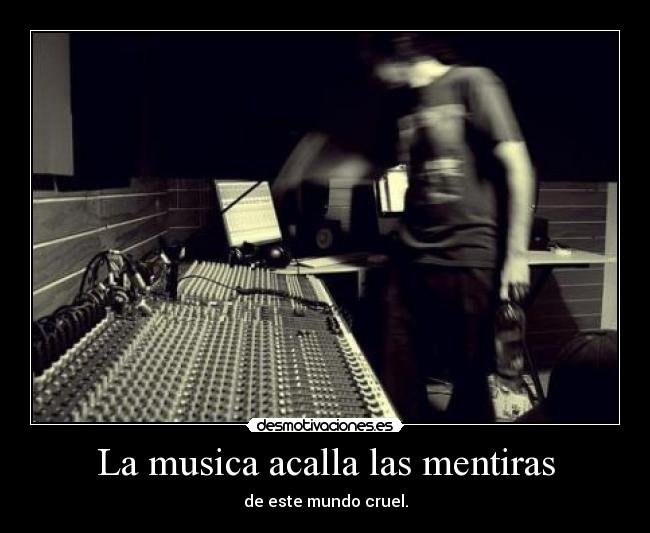 La musica acalla las mentiras -
