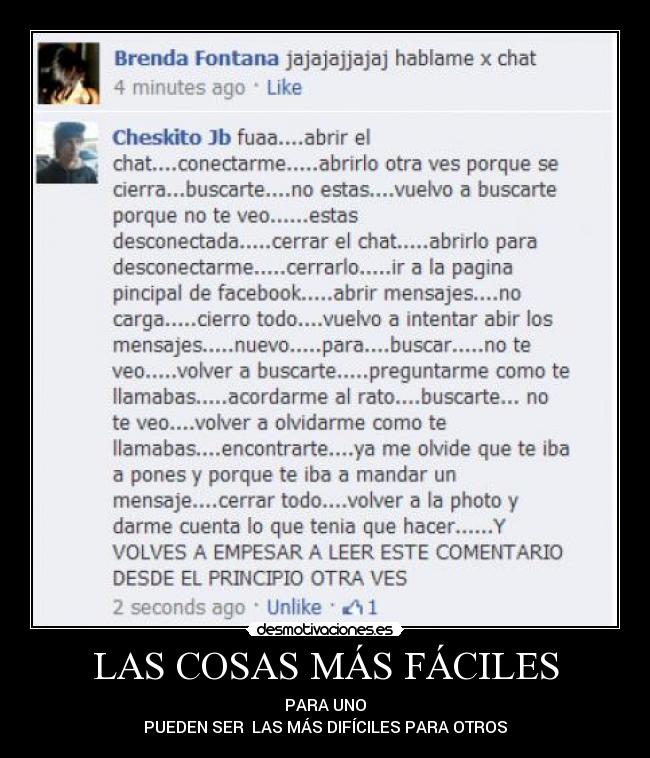 LAS COSAS MÁS FÁCILES - PARA UNO
PUEDEN SER LAS MÁS DIFÍCILES PARA OTROS