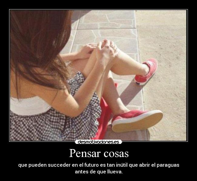 carteles pensar cosas futuro inutil paraguas antes llueva desmotivaciones