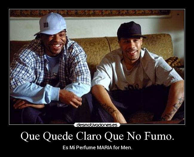 Que Quede Claro Que No Fumo. -