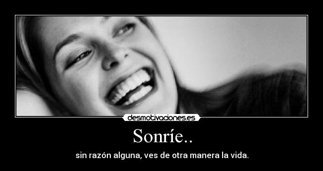 Sonríe.. -