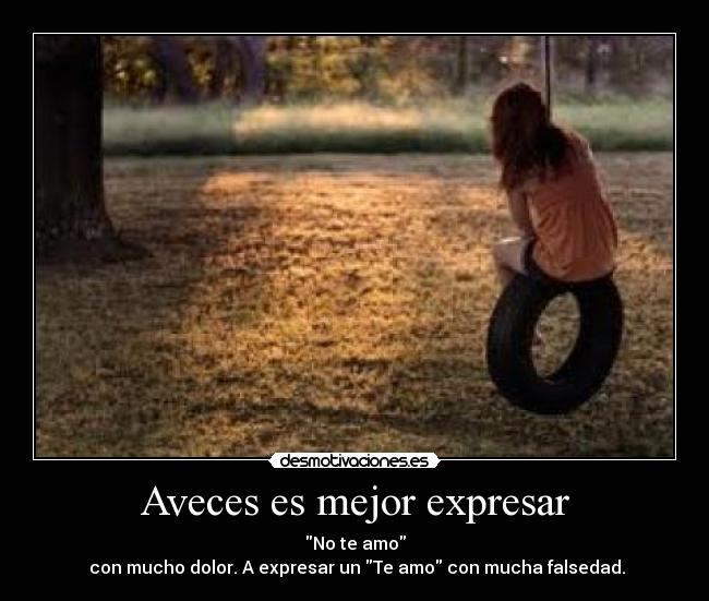 Aveces es mejor expresar -