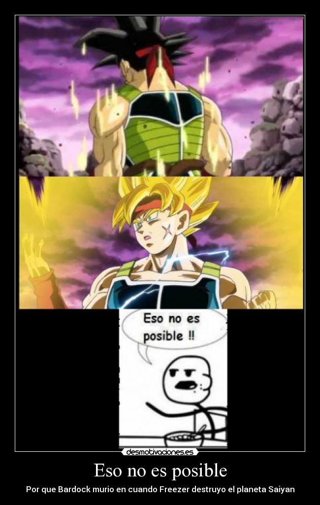 Eso no es posible - Por que Bardock murio en cuando Freezer destruyo el planeta Saiyan