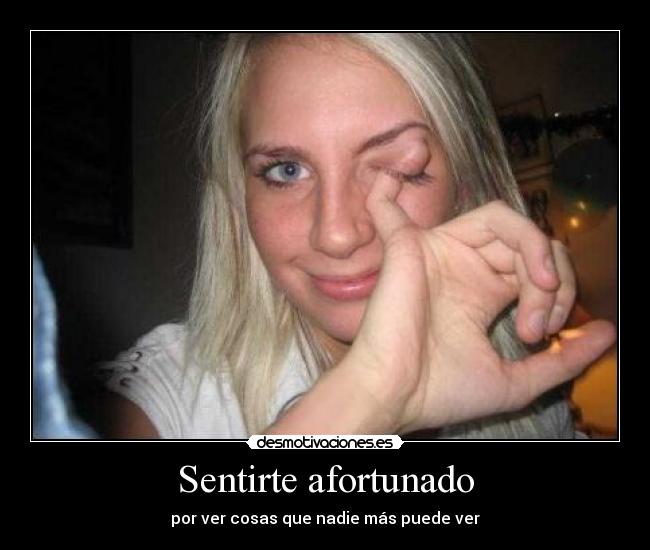 Sentirte afortunado -