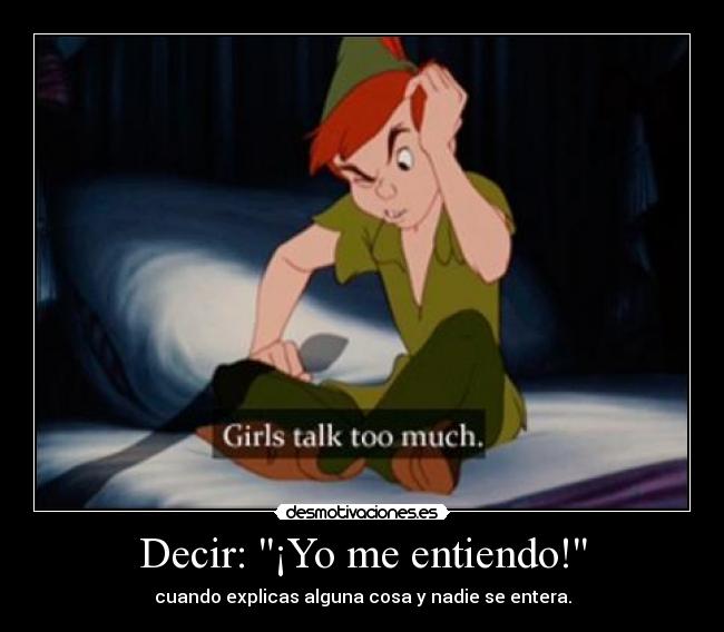 Decir: ¡Yo me entiendo! - 