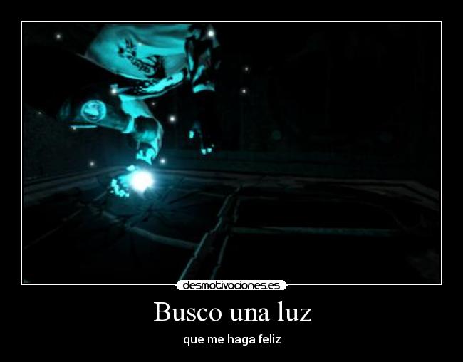 Busco una luz -
