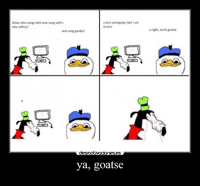 ya, goatse -