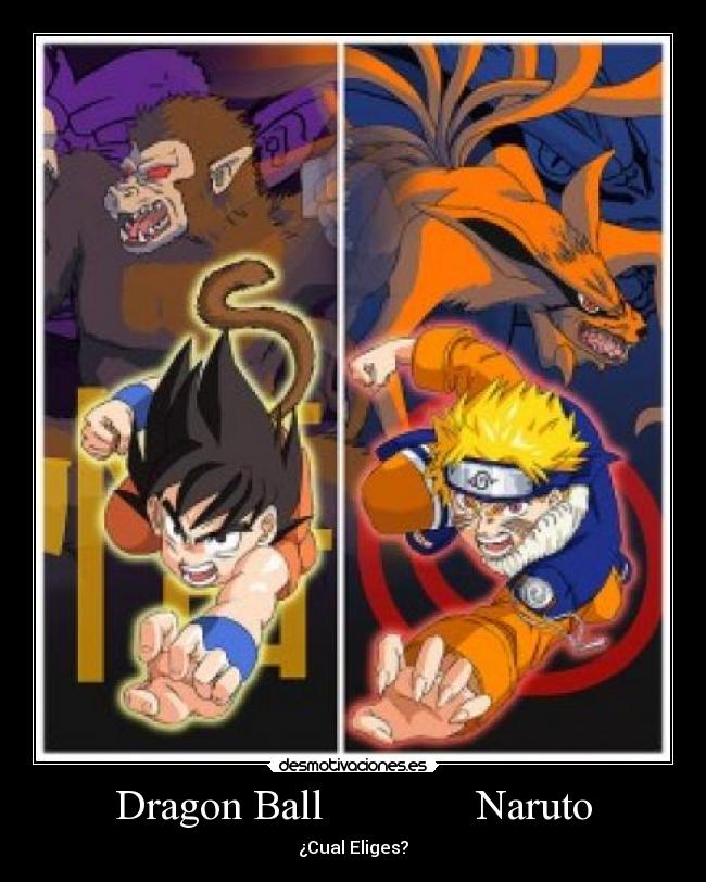 Dragon Ball              Naruto - ¿Cual Eliges?