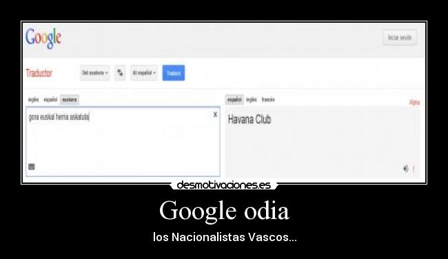 Google odia - los Nacionalistas Vascos...