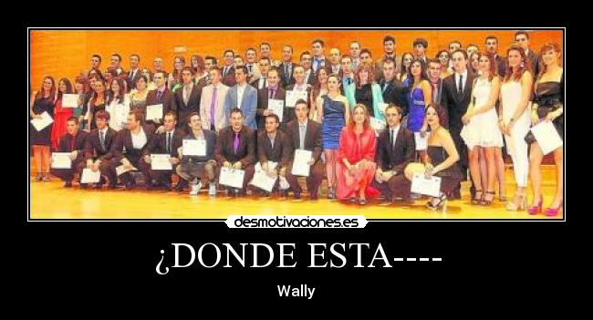 ¿DONDE ESTA---- - Wally