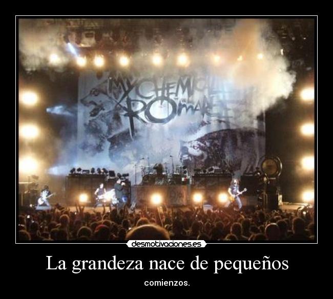 La grandeza nace de pequeños - comienzos.