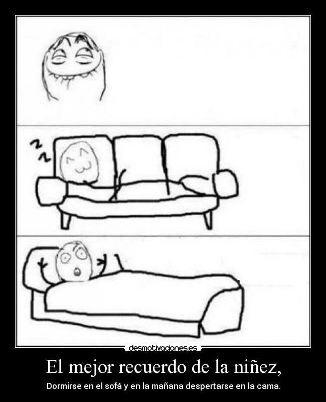 El mejor recuerdo de la niñez, -