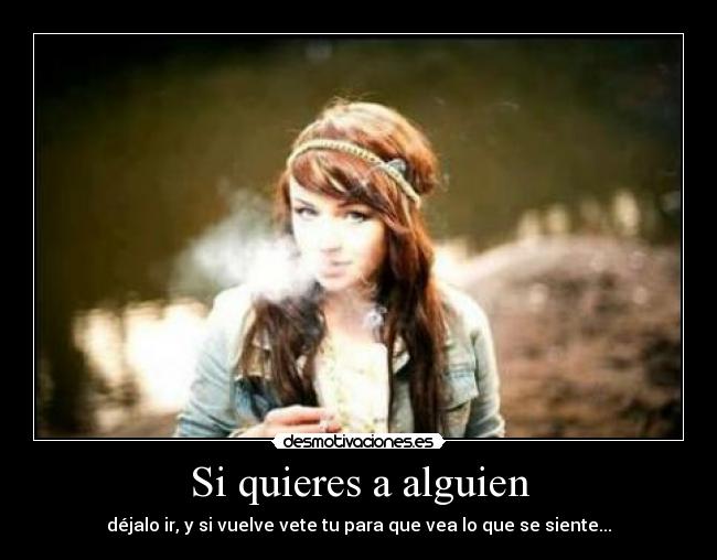 Si quieres a alguien -