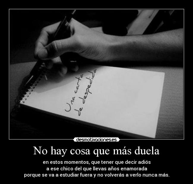No hay cosa que más duela -