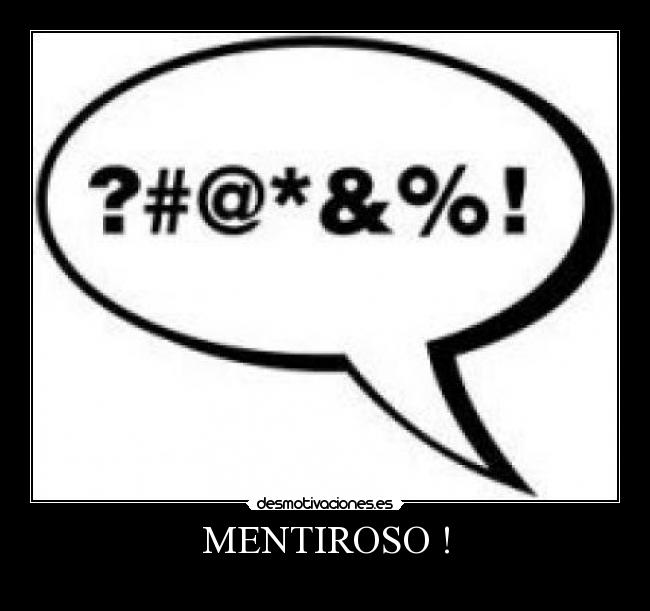 MENTIROSO ! -