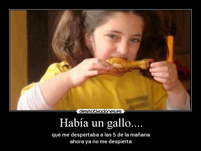 Había un gallo.... - 