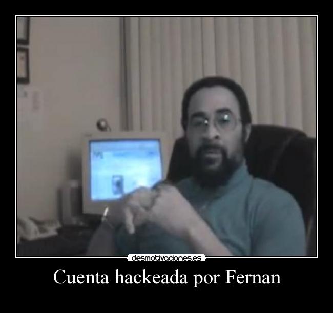 Cuenta hackeada por Fernan -