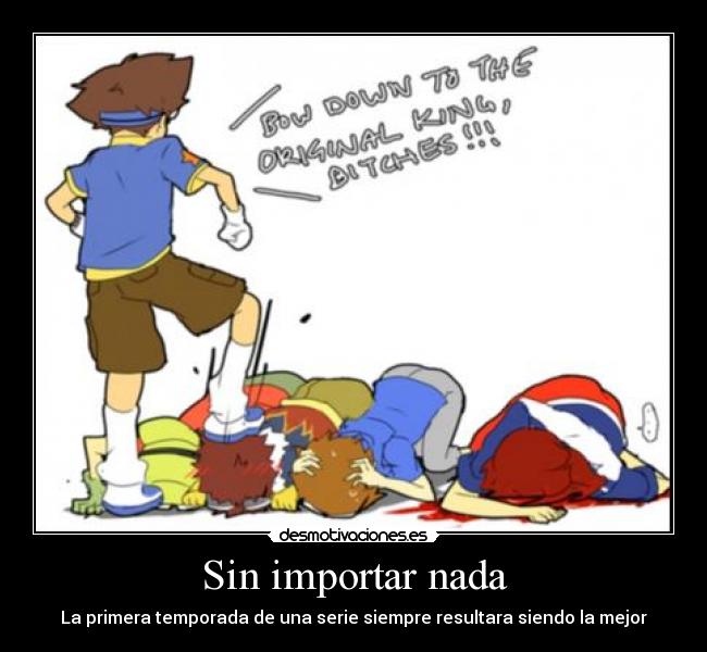 Sin importar nada - La primera temporada de una serie siempre resultara siendo la mejor