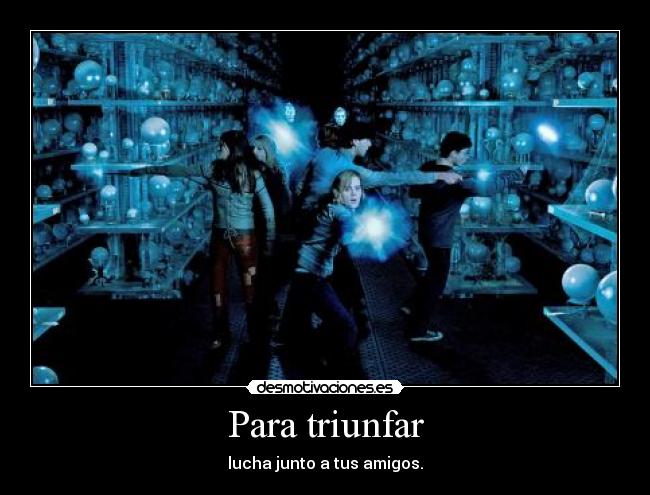 Para triunfar - lucha junto a tus amigos.