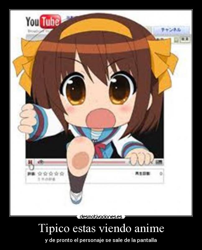 Tipico estas viendo anime - 
