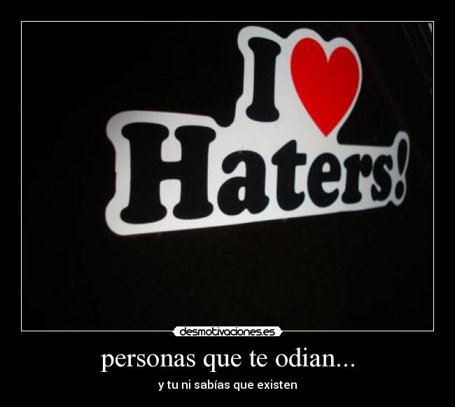 personas que te odian... - 