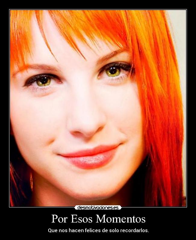 Por Esos Momentos - Que nos hacen felices de solo recordarlos.