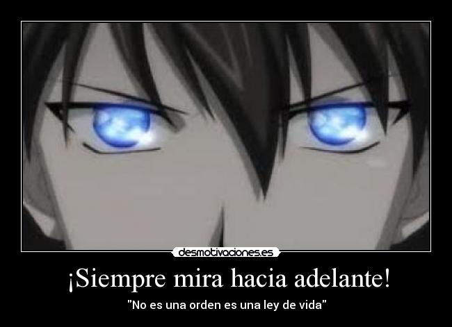 ¡Siempre mira hacia adelante! -