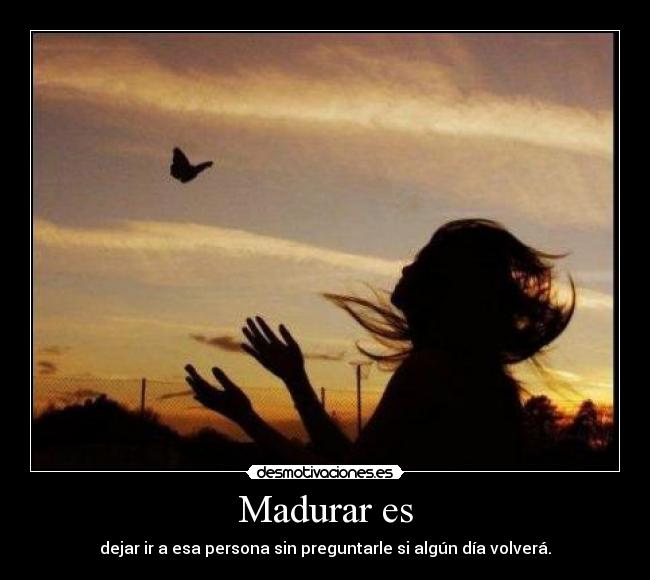Madurar es -