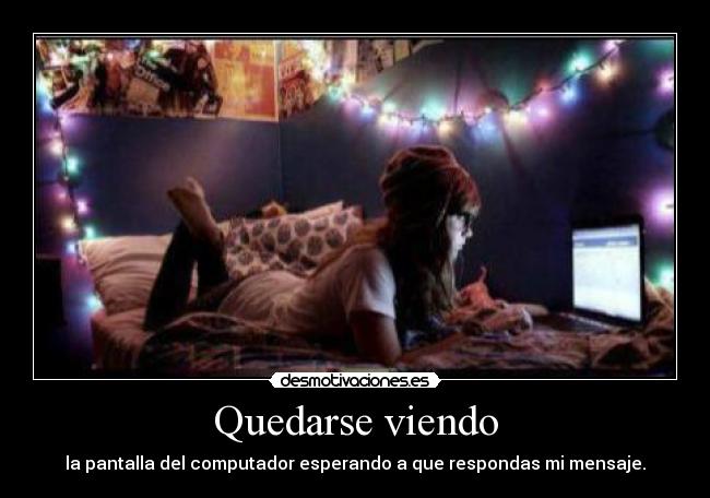 Quedarse viendo -