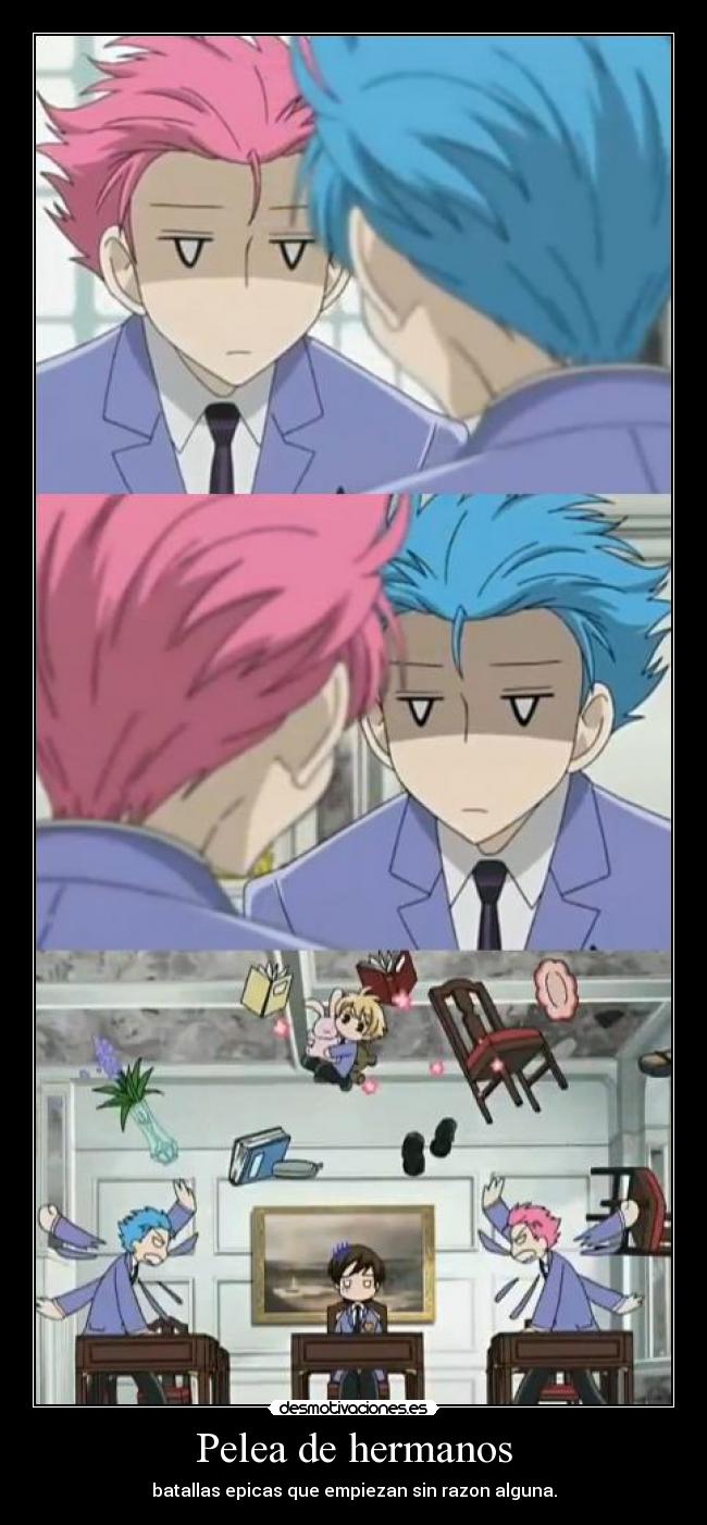 Pelea de hermanos - batallas epicas que empiezan sin razon alguna.