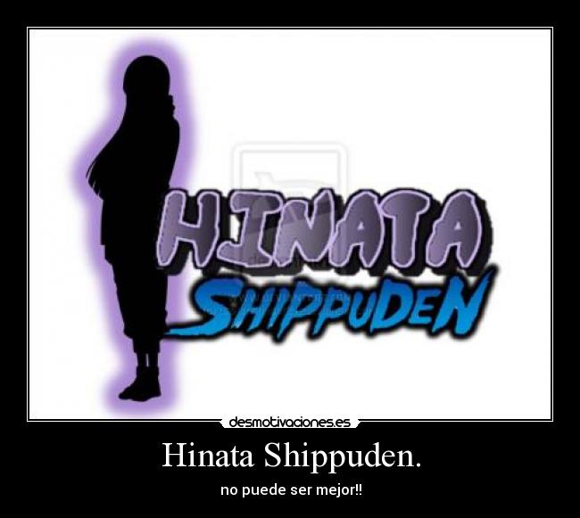 Hinata Shippuden. - no puede ser mejor!!