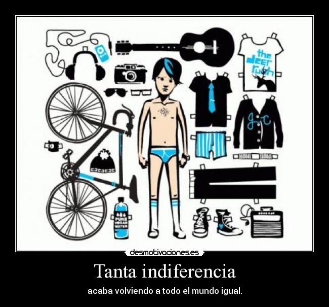 Tanta indiferencia - 